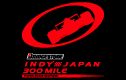 Honda Indy V-8 5`[10ɋA3uBRIDGESTONE INDY JAPAN 300MILEv֎Q