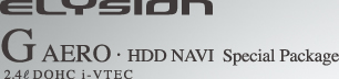 ELYSION G AEROEHDD NAVI Special Package 2.4ℓDOHC i-VTEC