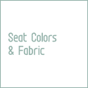 Seat Colors and Fabric