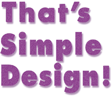 That's Simple Design!