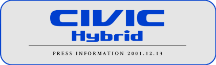 CIVIC Hybrid PRESS INFORMATION 2001.12.13