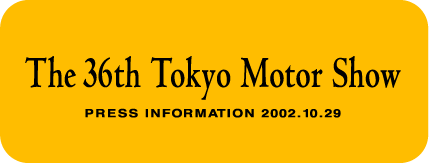 The 36th Tokyo Motor Show 2002.10.29