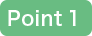 Point 1