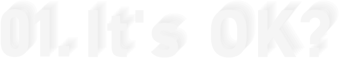 01.It's OK?