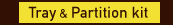 Tray & Partition kit