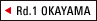 rd.1 OKAYAMA