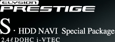 ELYSION PRESTIGE SEHDD NAVI Special Package 2.4ℓDOHC i-VTEC
