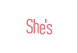 She's