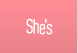 She's