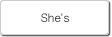 She’s