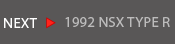 NEXT 1992 NSX TYPE R