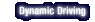 Dynamic Driving