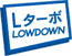 L^[{ LOWDOWN