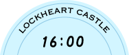 LOCKHEART CASTLE 16：00