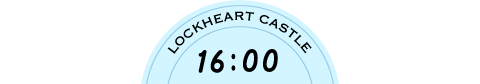 LOCKHEART CASTLE 16：00