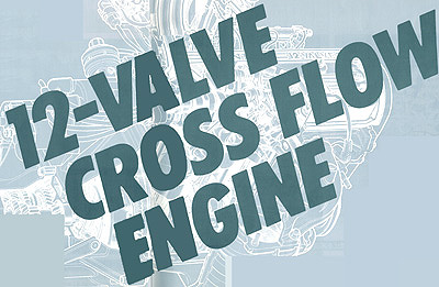 12-VALVE CROSS FLOW ENGINE