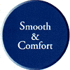 Smooth & Comfort