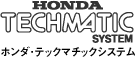 HONDA TECHMATIC SYSTEM