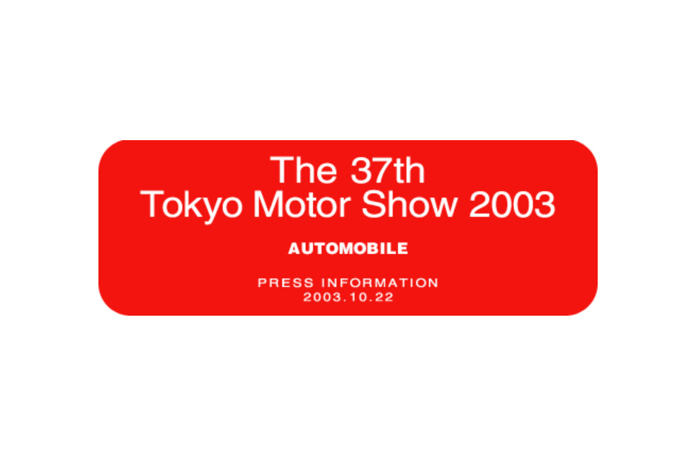 The 37th Tokyo Motor Show 2003