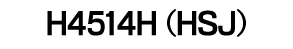 H4514H (HSJ)